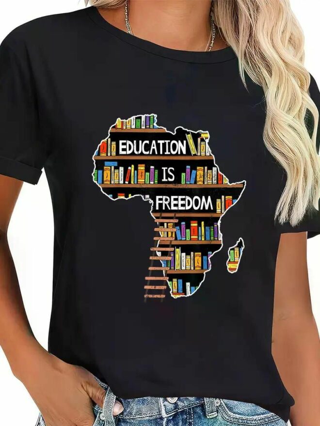 Women's African Black History Month T-Shirt - "Education Is Freedom" Africa Map & Books Graphic, 100% Casual Short Sleeve Shirt, Regular Fit Round Neck, Machine Washable - Image 25
