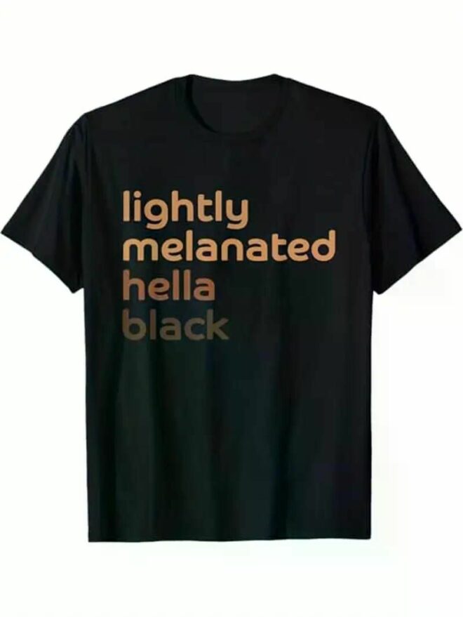 Lightly Melanated Hella Black African American Melanin T-Shirt, 100% Cotton, Halloween Thanksgiving Christmas Gift - Image 19